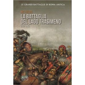 La battaglia del Lago Transimeno. 217 a.C.