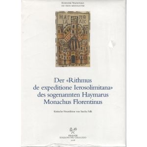 Der "Rithmus de expeditione Ierosolimitana" des sogenannten Haymarus Monachs Florentinus