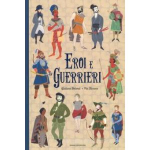 Eroi e Guerrieri. 