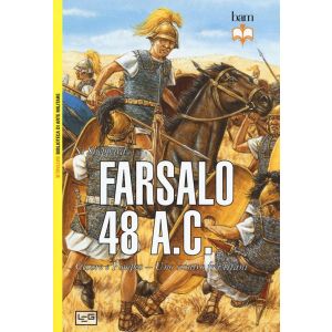Farsalo 48 a.C. Cesare e Pompeo - uno scontro fra titani.