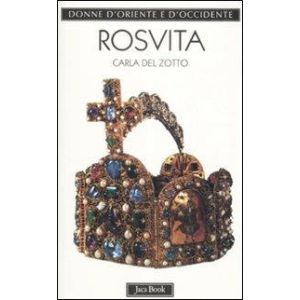 Rosvita. La poetessa degli Imperatori sassoni