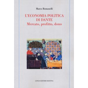 L' economia politica di Dante. Mercato, profitto, dono.