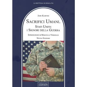 Sacrifici Umani. Stati Uniti: i signori della guerra. Nuova Edizione