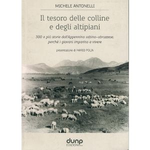Il tesoro delle colline e degli altipiani. 300 e più storie dall'Appenino sabino-abruzzese, perché i giovani imparino a vivere.