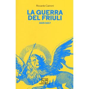 La Guerra del Friuli. 1615-1617.