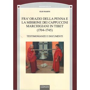 Fra' Orazio Dalla Penna e la missione dei Cappuccini marchigiani in Tibet.