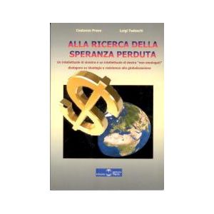 Alla ricerca della speranza perduta.