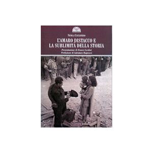 L'amaro distacco e la sublimita' della storia