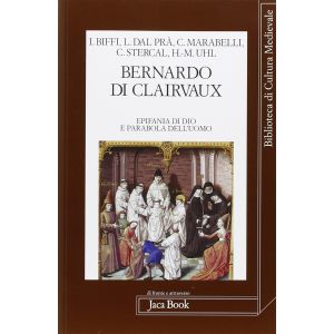 Bernardo di Clairvaux. Epifania di Dio e parabola dell'uomo