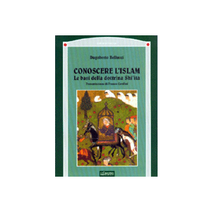 Conoscere l'islam. - Le basi della dottrina Shi'ita