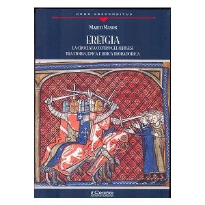 ERETGIA. La Crociata contro gli Albigesi tra storia, epica e lirica trobadorica