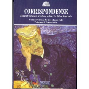 Corrispondenze. Fermenti culturali, artistici e politici tra Otto e Novecento