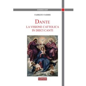 Dante - La visione cattolica in 10 canti.