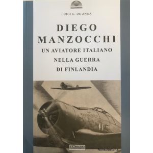 Diego Manzocchi. Un aviatore italiano nella guerra di Finlandia.