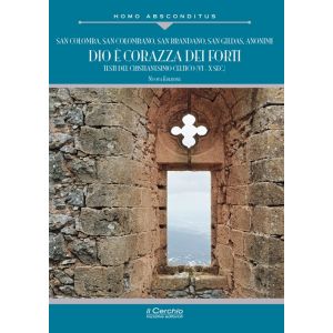 Dio è Corazza dei Forti - Testi del cristianesimo celtico (VI-X sec.) - Nuova Edizione.