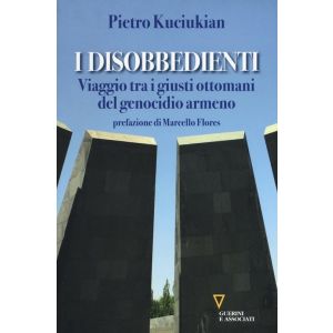 I Disobbedienti - Viaggio tra i giuristi ottomani del genocidio armeno.