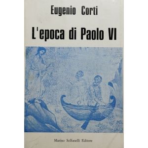 L'epoca di Paolo VI. - Problemi del Cattolicesimo contemporaneo