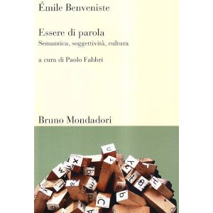 Essere di parola. Semantica, soggettività, cultura