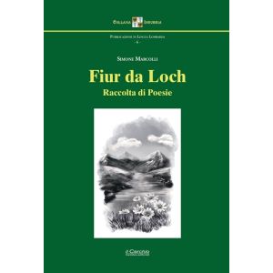 Fiur da Loch - Raccolta di Poesie.