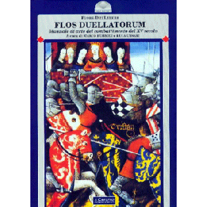 Flos Duellatorum. - Manuale di arte del combattimento del XV sec.