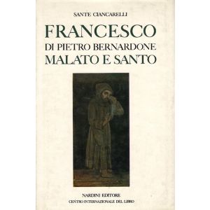 Francesco di Pietro Bernardone, malato e santo