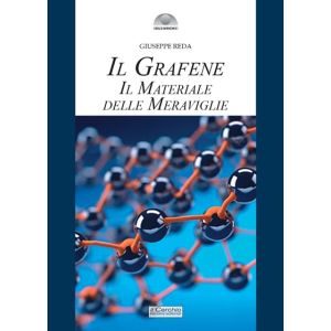 Il Grafene - il materiale delle meraviglie.