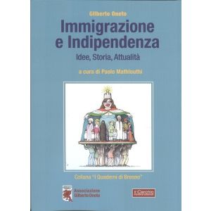 Immigrazione e Indipendenza. Idee, storia, attualità.