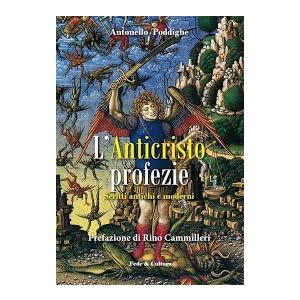 L'Anticristo: profezie. - Scritti antichi e moderni sull'Anticristo