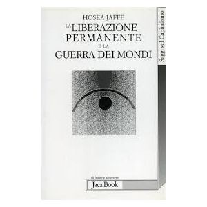 La liberazione permanente e la guerra dei mondi