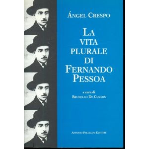 La vita Plurale di Fernando Pessoa
