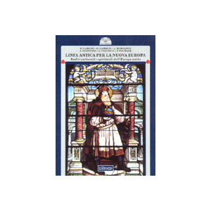 Linfa antica per la nuova Europa - Radici culturali e spirituali dell'Europa unita