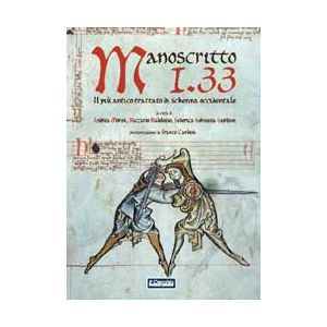 Manoscritto I.33 . Il più antico trattato di scherma occidentale