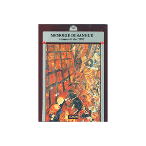 Memorie di sangue. - Genocidi del '900