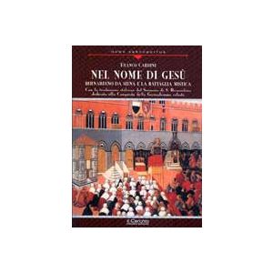 Nel nome di Gesù.San Bernardino da Siena e la Battaglia mistica