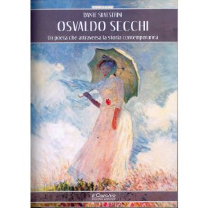 Osvaldo Secchi. Un poeta che attraversa la storia contemporanea.