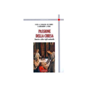 Passione della Chiesa. - Amerio e altre vigili sentinelle