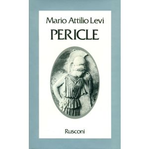 Pericle. Un uomo, un regime, una cultura