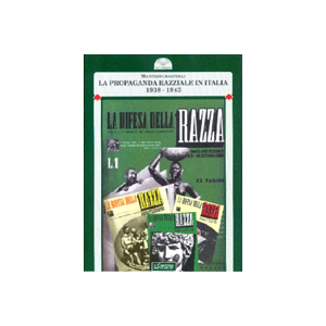 La propaganda razziale in Italia - (1938-1945)