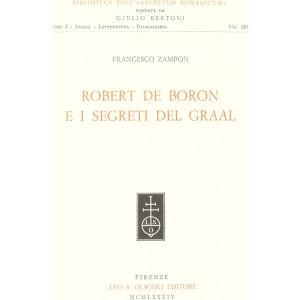 Robert de Boron e i segreti del Graal