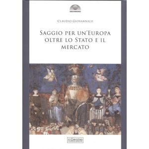 Saggio per un'Europa oltre lo Stato e il mercato.