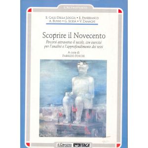 Scoprire il Novecento. - Percorsi attraverso il secolo
