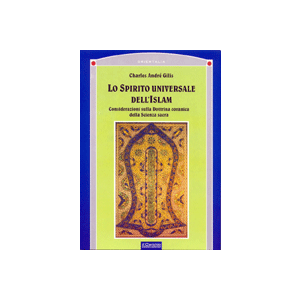 Lo Spirito universale dell'Islam. - Considerazioni sulla Dottrina coranica della Scienza sacra