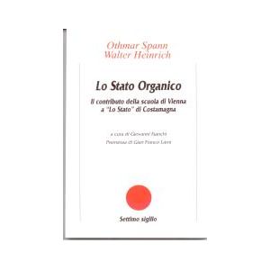 Lo Stato organico - Il contributo della scuola di Vienna a "Lo Stato" di Costamagna