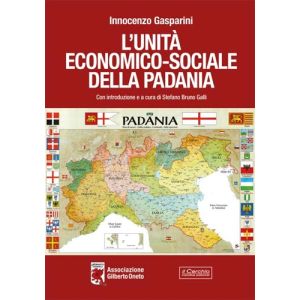L'unità economico - sociale della Padania.
