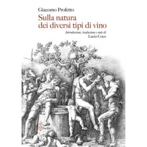 Sulla Natura dei diversi tipi di Vino.