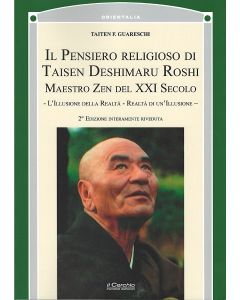 Il Pensiero Religioso di Taisen Deshimaru Roshi. Maestro Zen del XXI Secolo. Nuova Edizione