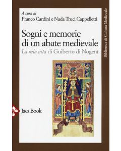 Sogni e memorie di un abate medievale. "La Mia Vita" di Guiberto di Nogent - Nuov