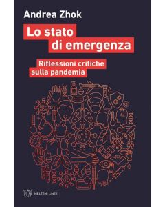 Lo Stato di Emergenza. Riflessioni critiche sulla Pandemia.