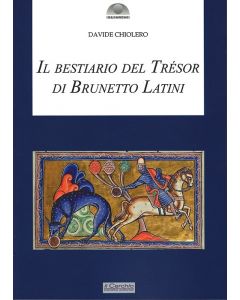 Il bestiario del Trèsor di Brunetto Latini.