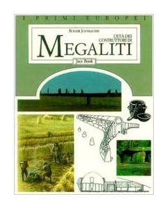 L'Età dei costruttori di Megaliti.